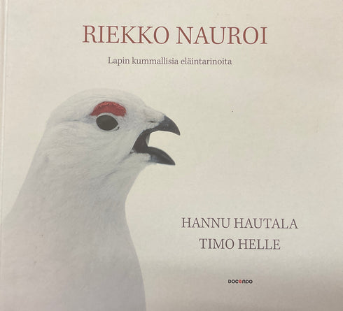 Riekko nauroi - Lapin kummallisia eläintarinoita, Hautala (2013)